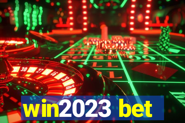 win2023 bet